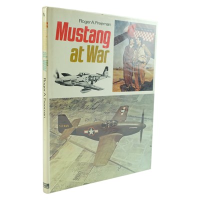Lot 262 - [Autograph] Roger A Freeman, "Mustang at War",...