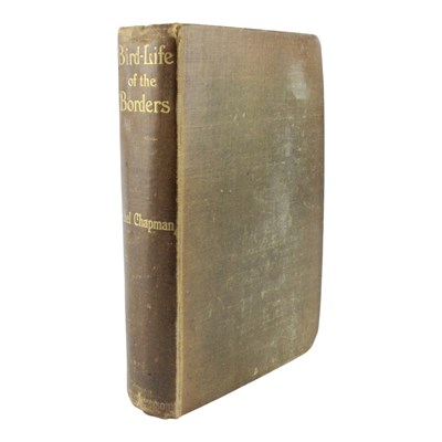 Lot 361 - Abel Chapman, "Bird-Life of the Borders, on...